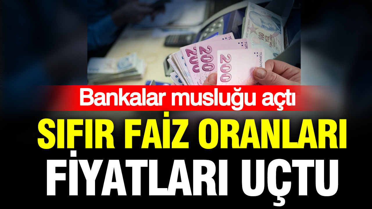 Sıfır faizli kredi veren bankalar fiyatları yükseltti: İşte en yüksek veren banka